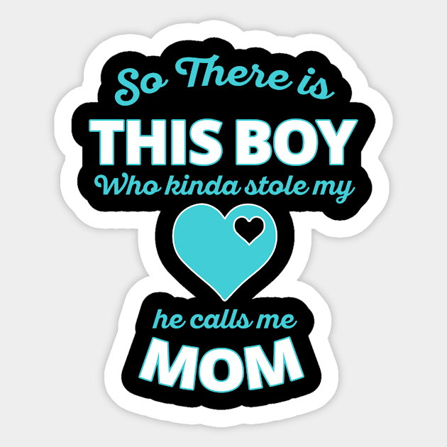 He Calls Me Mom Sticker by BrillianD